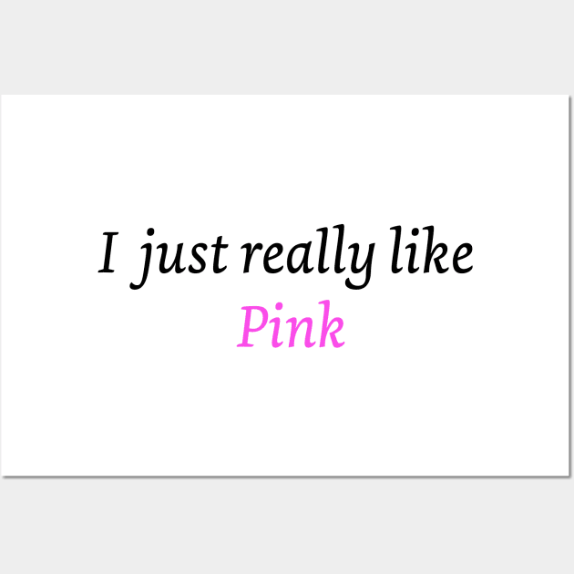 I just really like pink Wall Art by Artstastic